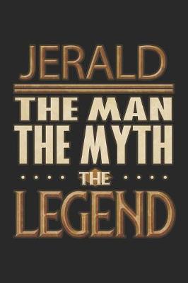 Book cover for Jerald The Man The Myth The Legend