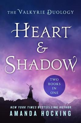 Book cover for Heart & Shadow: The Valkyrie Duology