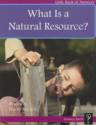 Cover of What Is a Natural Resource?