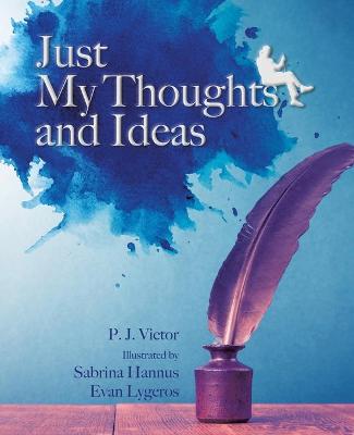 Book cover for Just My Thoughts and Ideas