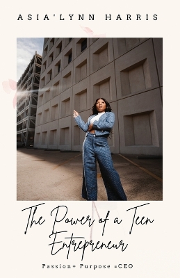 Book cover for The Power of a Teen Entrepreneur
