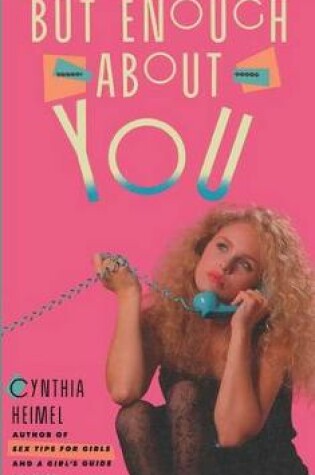 Cover of But Enough about You