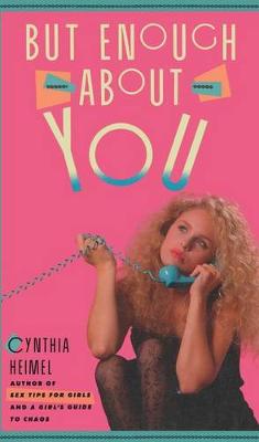 Book cover for But Enough about You