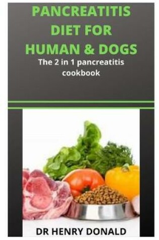 Cover of Pancreatitis Diet for Human & Dogs