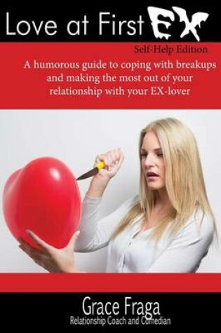 Cover of Love At First EX - Self Help Edition