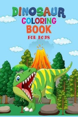 Cover of Dinosaur Coloring Book for Boys