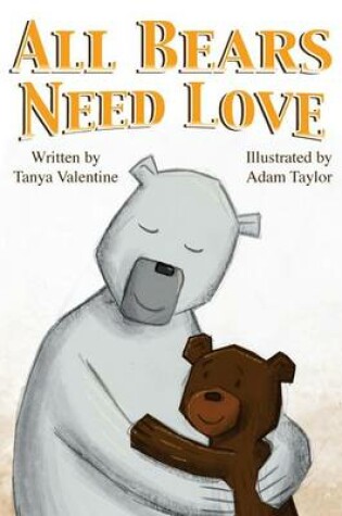 Cover of All Bears Need Love