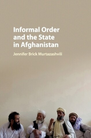 Cover of Informal Order and the State in Afghanistan