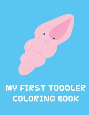 Book cover for My First toddler Coloring Book