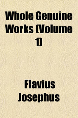 Book cover for Whole Genuine Works (Volume 1)