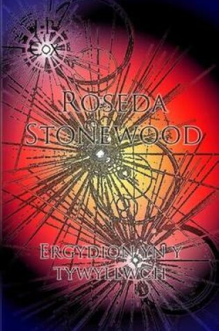 Cover of Roseda Stonewood Ergydion Yn y Tywyllwch