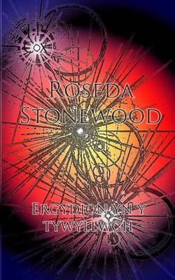 Book cover for Roseda Stonewood Ergydion Yn y Tywyllwch