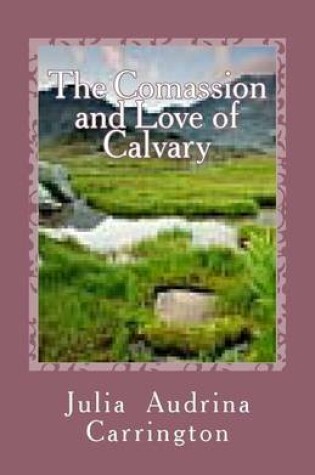 Cover of The Compassion and Love of Calvary