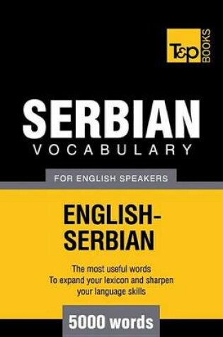 Cover of Serbian Vocabulary for English Speakers - English-Serbian - 5000 Words