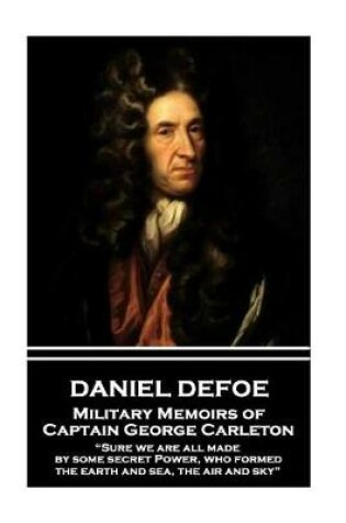 Cover of Daniel Defoe - Military Memoirs of Captain George Carleton