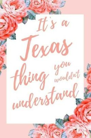 Cover of It's A Texas Thing You Wouldn't Understand