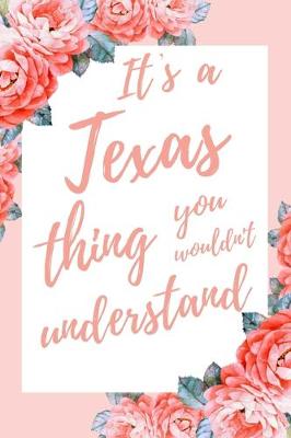 Book cover for It's A Texas Thing You Wouldn't Understand