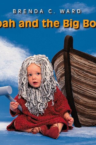 Cover of Noah and the Big Boat