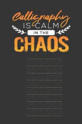 Book cover for Calligraphy Is Calm in the Chaos