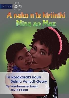 Book cover for Mina and Max Go to the Clinic - A nako n te kiriiniki Mina ao Max (Te Kiribati)