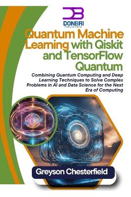 Book cover for Quantum Machine Learning with Qiskit and TensorFlow Quantum