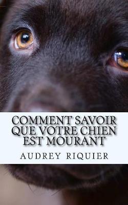 Book cover for Comment Savoir Que Votre Chien Est Mourant