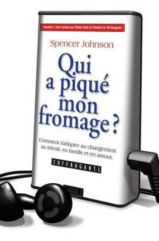 Cover of Qui a Pique Mon Fromage? / Who Moved My Cheese?