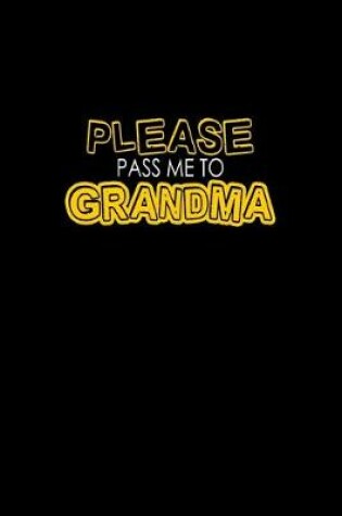 Cover of Please pass me to grandma