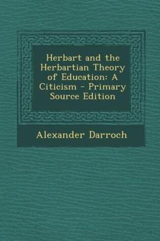 Cover of Herbart and the Herbartian Theory of Education