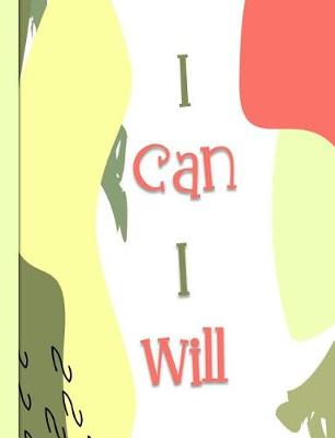 Book cover for I Can I Will