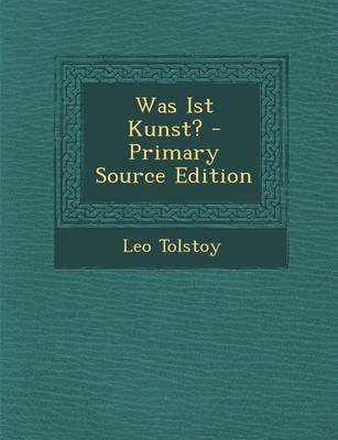 Book cover for Was Ist Kunst? - Primary Source Edition