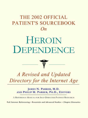 Cover of The 2002 Official Patient's Sourcebook on Heroin Dependence