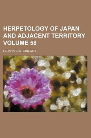 Cover of Herpetology of Japan and Adjacent Territory Volume 58