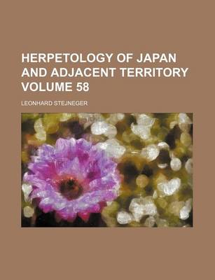 Book cover for Herpetology of Japan and Adjacent Territory Volume 58