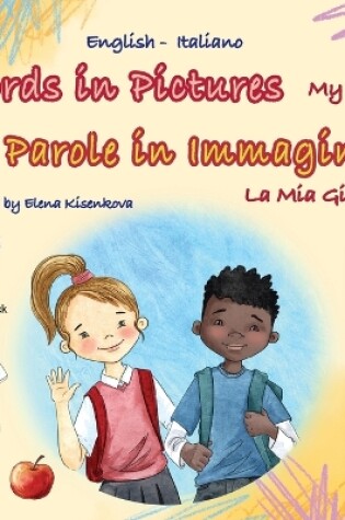 Cover of Words in Pictures - My Day (English Italian Bilingual Children's Book)