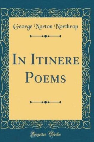 Cover of In Itinere Poems (Classic Reprint)