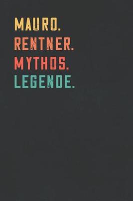 Book cover for Mauro. Rentner. Mythos. Legende.