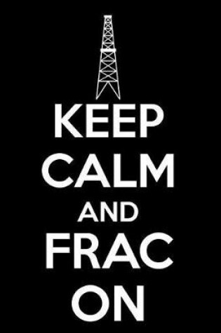 Cover of Keep Calm and Frac on