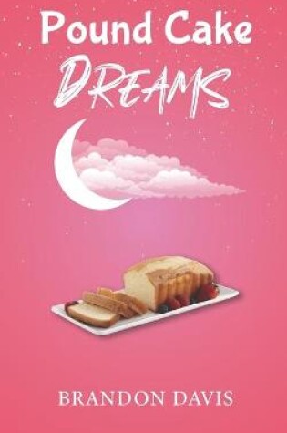 Cover of Pound Cake Dreams