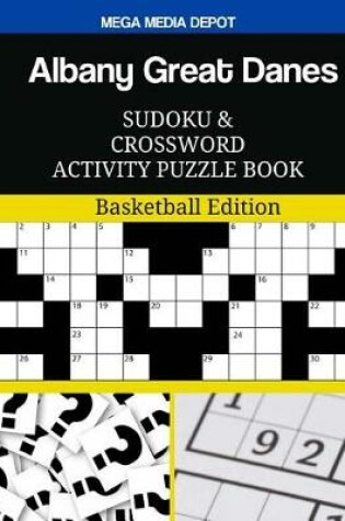 Cover of Albany Great Danes Sudoku and Crossword Activity Puzzle Book