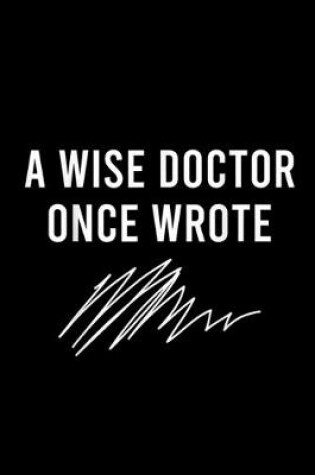 Cover of A Wise Doctor Once Wrote Joke