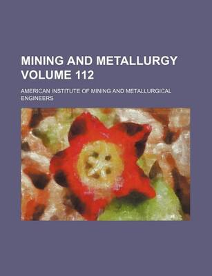 Book cover for Mining and Metallurgy Volume 112