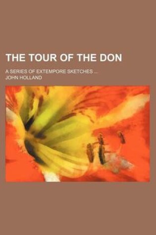 Cover of The Tour of the Don; A Series of Extempore Sketches