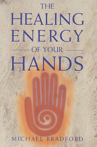 Cover of The Healing Energy of Your Hands