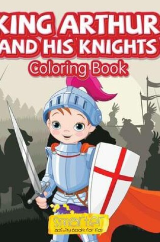 Cover of King Arthur and His Knights Coloring Book