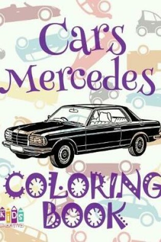 Cover of &#9996; Cars Mercedes &#9998; Coloring Book Car &#9998; Coloring Book 8 Year Old &#9997; (Coloring Books Naughty) Coloring Book Jumbo