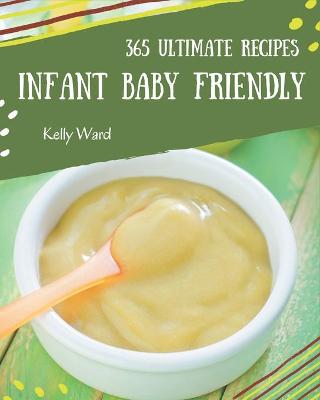 Book cover for 365 Ultimate Infant Baby Friendly Recipes