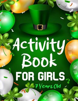 Book cover for Activity Book For Girls 7 Years Old