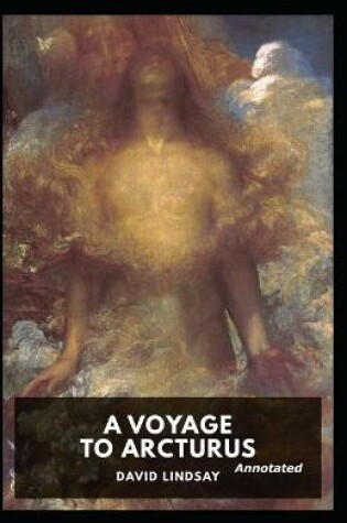 Cover of A Voyage to Arcturus (Annotated)