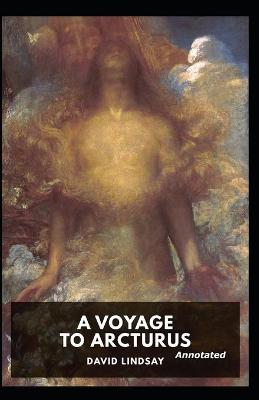 Book cover for A Voyage to Arcturus (Annotated)